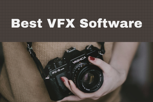 Top 6 VFX Software in 2024 [Free & Paid]