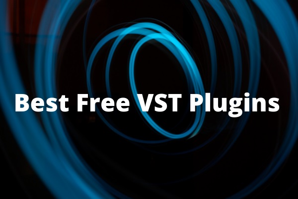 7 Best Free VST Plugins for Music Producers