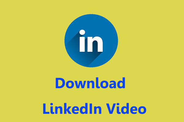Top 3 Methods to Download LinkedIn Videos Online
