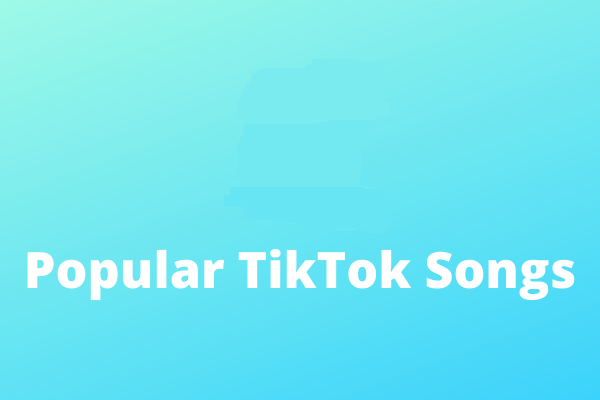 10 Canciones populares de TikTok + Cómo añadir música a TikTok