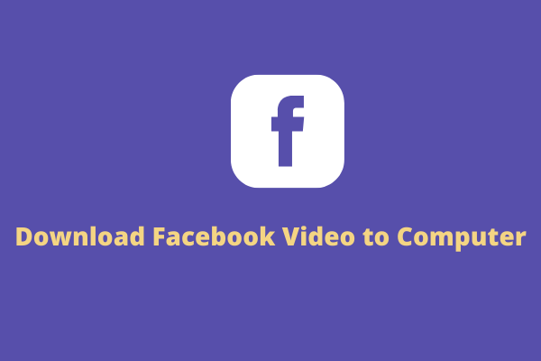 3 Easy Ways to Download Facebook Video to Computer