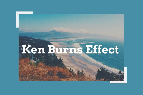 What Is Ken Burns Effect & 7 Best Ken Burns Effect Software