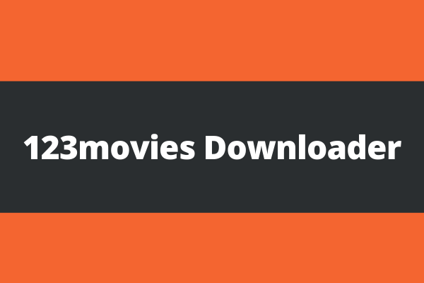 3 Best Free 123movies Downloaders to Download 123movies