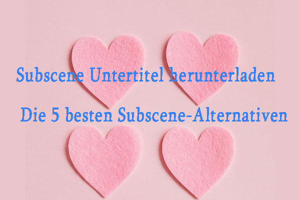 Subscene Untertitel downloaden & Die 5 besten Subscene-Alternativen