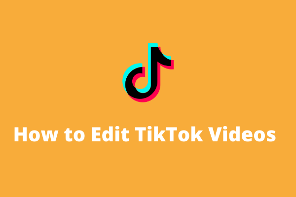 How to Edit TikTok Videos + 3 Best TikTok Video Editors