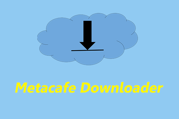 2 Free Metacafe Downloaders & 3 Metacafe Alternatives