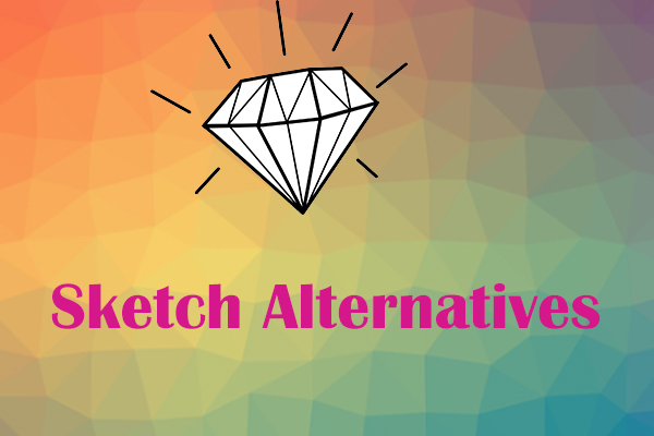 Best Sketch Alternatives: Totally Meet Your Design Needs