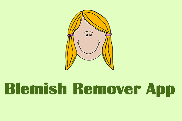 4 Best Blemish Remover Apps to Remove Blemishes in 2024