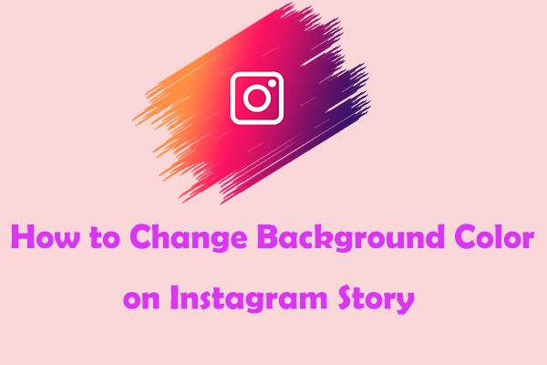 How to Change Background Color on Instagram Story – 3 Tricks
