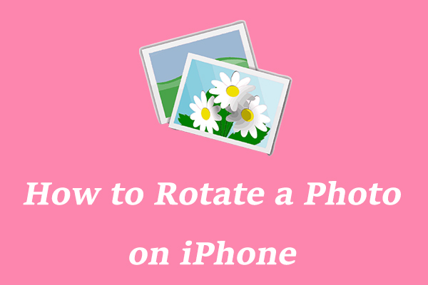 How to Rotate a Photo on iPhone and iPad? – Solved