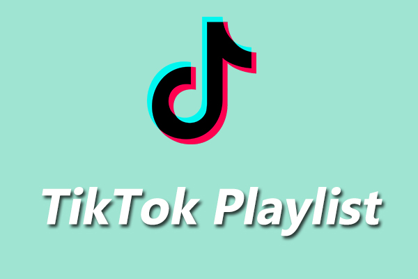 What Is a TikTok Playlist & How to Make and Use It