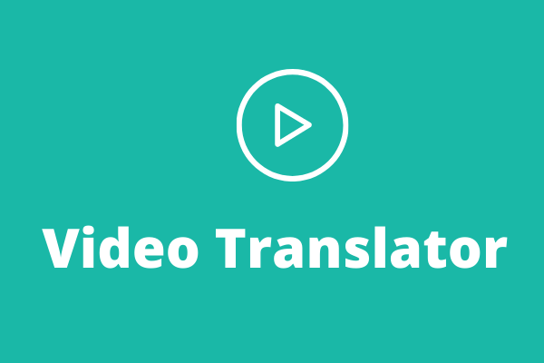 5 Best Video Translators to Translate a Video