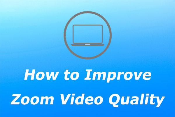 Zoom Video Quality: How to Improve Video Quality on Zoom Meeting