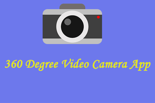 Top 4 Exceptional 360 Degree Video Camera Apps