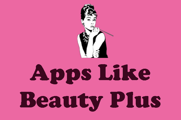 4 Best Apps Like Beauty Plus for Android and iOS