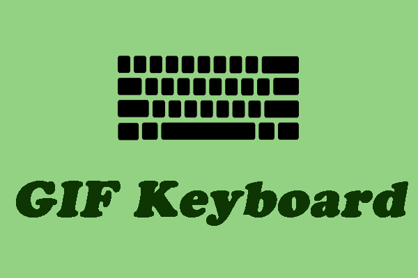 5 Best GIF Keyboards for Android to Share GIFs