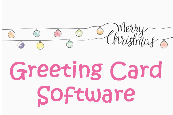 Top 4 Greeting Card Software to Add Atmosphere to the Holiday