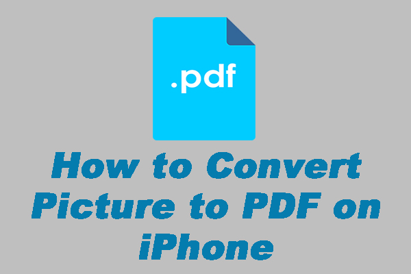 How to Convert Picture to PDF on iPhone (3 Efficient Methods)