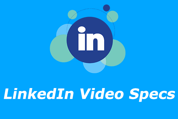 What Are LinkedIn Video Specs & How to Post a Video on LinkedIn