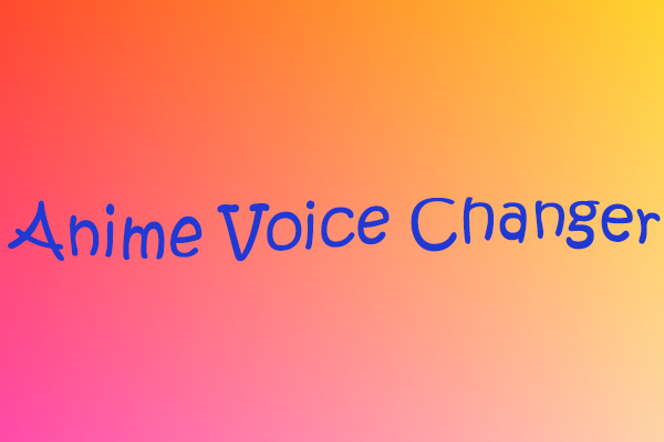 6 Best Anime Voice Changers for Your PC and Mobile Devices