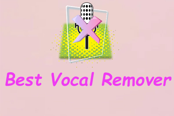 Best Vocal Removers: Extract Vocals on Different Devices Easily