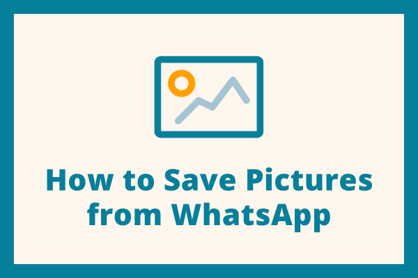 How to Save Pictures from WhatsApp on Android and iPhone