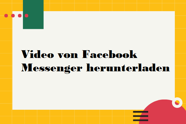 3 Wege: Videos von Facebook Messenger herunterladen