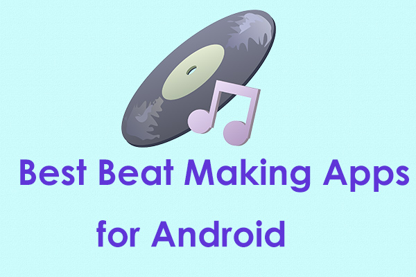 5 Best Beat Making Apps for Android That Worth a Shot