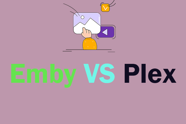 Emby VS Plex: Which Media Server Is Better for You