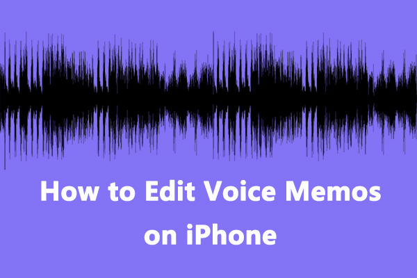 How to Edit Voice Memos on iPhone & iPad? The Ultimate Guide