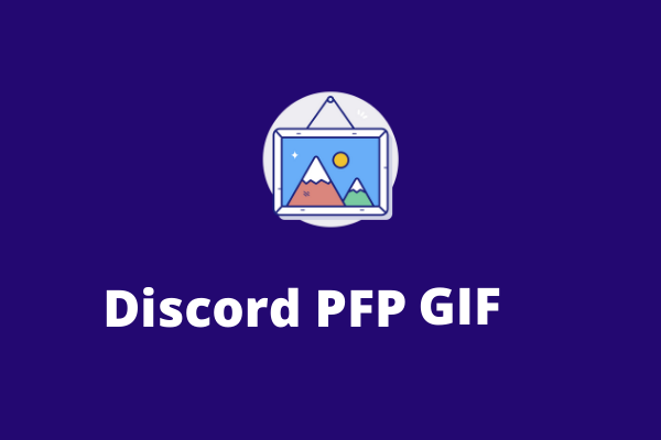 Wie macht man Discord PFP zu einem GIF? Die vollständige Anleitung