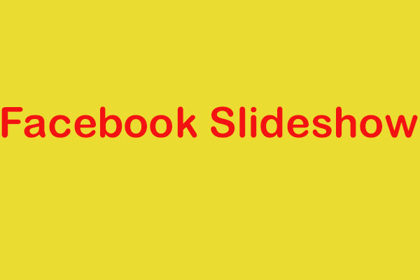 Facebookでスライドショーを作成するお勧めの方法とガイド