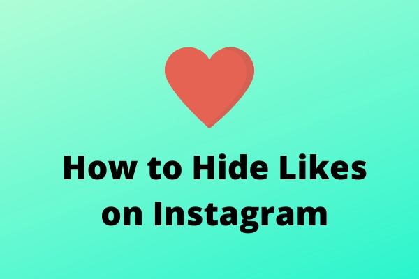 How to Hide Likes on Your or Other Instagram Accounts
