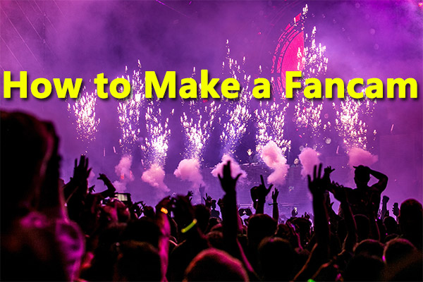 How to Make a Fancam Video for Twitter or Instagram [Solved]