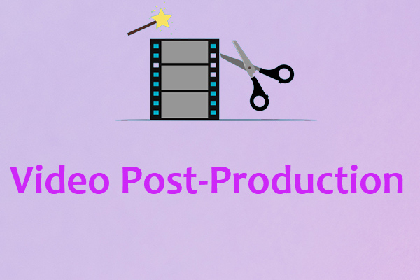 Video Post-Production: Everything You Need to Know [Full Guide]