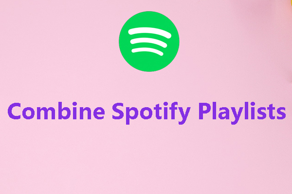 How to Combine Spotify Playlists with Ease? (Step-by-Step)