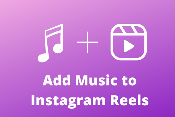 How to Add Music to Instagram Reels? [Ultimate Guide]