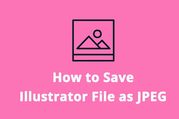 How to Save an Adobe Illustrator File as a JPEG [Solved]