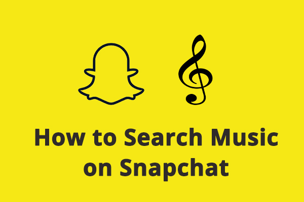 How to Search Music on Snapchat? – 3 Simple Methods