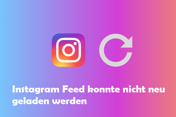 Gelöst – Instagram Feed konnte nicht neu geladen werden