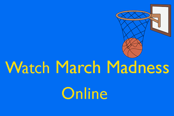 How to Watch March Madness Online? Here Are the Best Ways