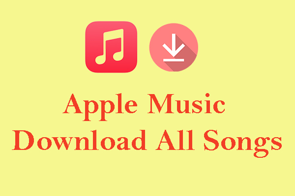 How to Use Apple Music Download All Songs for Offline Listening?