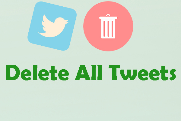 Delete All Tweets: How to Delete All Tweets Immediately?