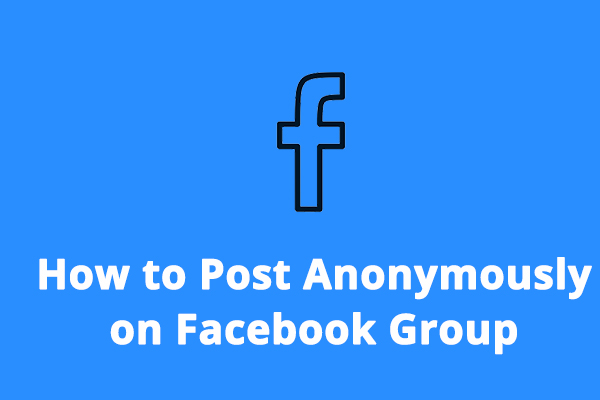 How to Post Anonymously on Facebook Group [The Complete Guide]