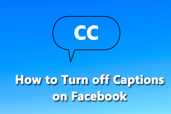 How to Turn Off Video Captions on Facebook & TikTok