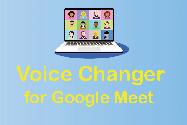 Best Voice Changer for Google Meet to Change Your Voice