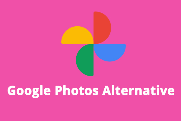 Top 5 Google Photos Alternatives You Can Try to Store Photos