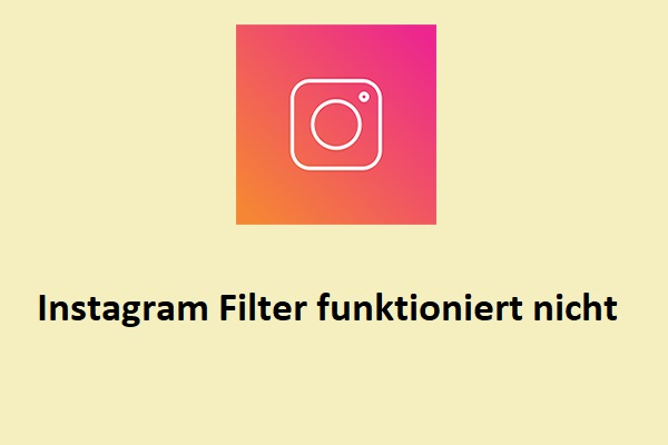 (6 Lösungen) Instagram Filter funktioniert nicht