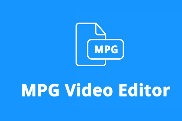 Top 8 MPG/MPEG Editors to Edit MPG Video Files on Windows