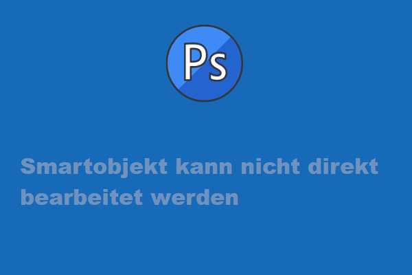 Gelöst - Smartobjekt kann nicht direkt bearbeitet werden